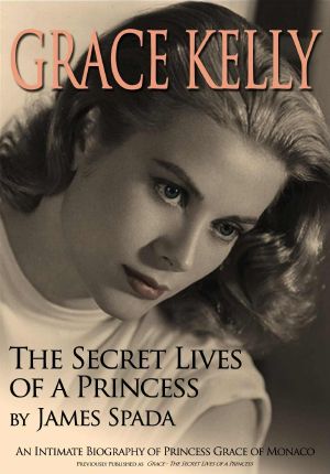 Grace Kelly · The Secret Life of a Princess