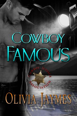 Cowboy Famous · Book 4 (Cowboy Justice Association)