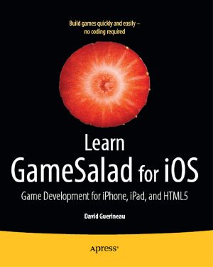 Learn GameSalad for iOS · Game Development for iPhone, iPad, and HTML5