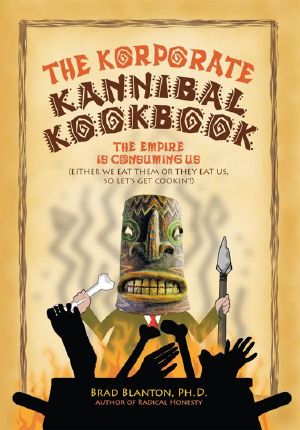 The Korporate Kannibal Kookbook · Recipes for Ending Civilization and Avoiding Collective Suicide