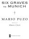 Six Graves to Munich