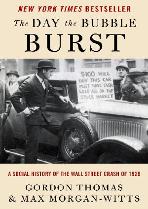 The Day the Bubble Burst · A Social History of the Wall Street Crash of 1929