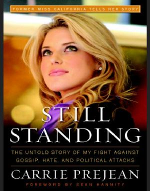 Still Standing · the Untold Story of My Fight Against Gossip, Hate, and Political Attacks