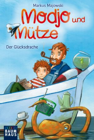 Modjo und Mütze · Der Glücksdrache