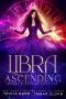 Libra Ascending (Zodiac Guardians Book 1)