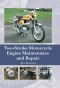 Two-Stroke Motorcycle Engine Maintenance and Repair