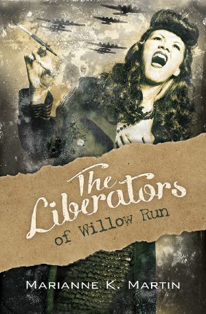 The Liberators of Willow Run