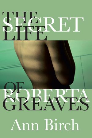 The Secret Life of Roberta Greaves