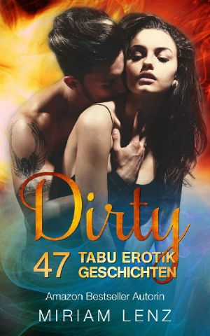 Dirty · 47 verruchte TABU Erotik Geschichten