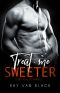 Treat me sweeter: Dark Gay Romance (Take me) (German Edition)