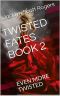 TWISTED FATES BOOK 2: EVEN MORE TWISTED