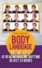 BODY LANGUAGE · Become a Pro at Reading Anyone Anytime in Just 24 Hours(Body Language Books and Mind Hack Books) · Nonverbal, Communication, Relationships, Charisma, Self Esteem, Communication Skills