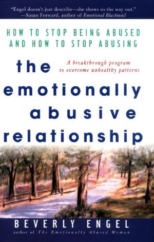 The Emotionally Abusive Relationship · How to Stop Being Abused and How to Stop Abusing