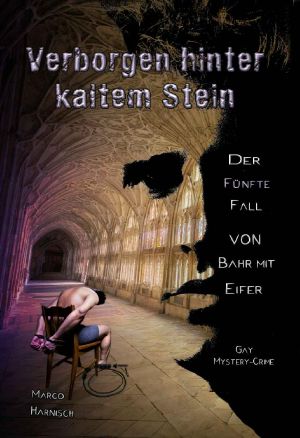 Verborgen hinter kaltem Stein: Der fünfte Fall von Kommissar Bahr mit Eifer (German Edition)