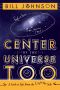 Center of the Universe Too · A Look at Life From the Lighter Side