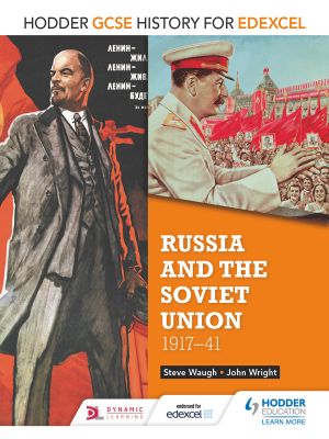 Hodder GCSE History for Edexcel · Russia and the Soviet Union, 1917-41