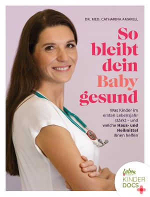 So bleibt dein Baby gesund