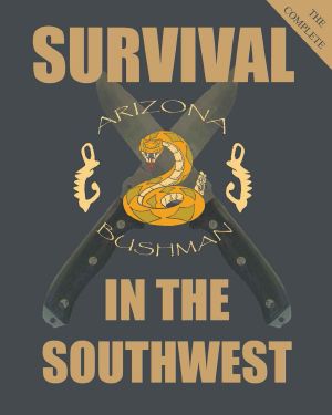 The Complete Color Survival in the Southwest · Guide to Desert Survival