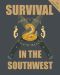 The Complete Color Survival in the Southwest · Guide to Desert Survival