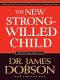 The New Strong-Willed Child