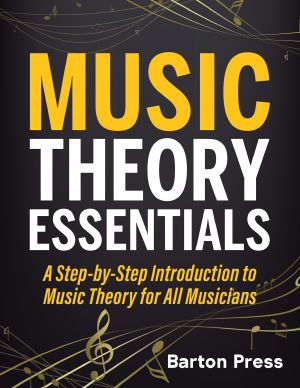 Music Theory Essentials: A Step-by-Step Introduction to Music Theory for All Musicians