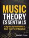 Music Theory Essentials: A Step-by-Step Introduction to Music Theory for All Musicians