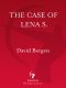 The Case of Lena S.