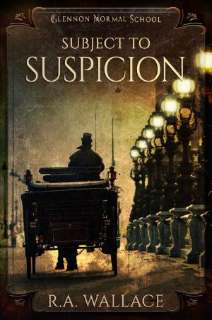 Subject to Suspicion (A Glennon Normal School Historical Mystery Book 3)