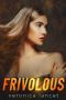 Frivolous: A DARK MAFIA AGE-GAP ROMANCE