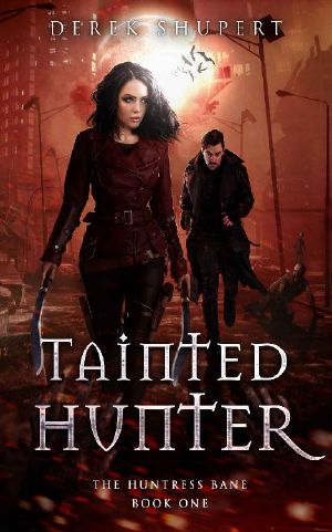 Tainted Hunter (The Huntress Bane Book 1)