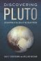 Discovering Pluto · Exploration at the Edge of the Solar System