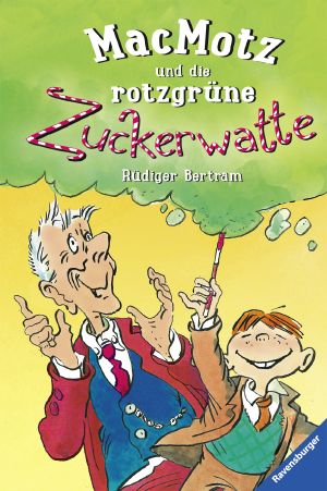 MacMotz und die rotzgrüne Zuckerwatte