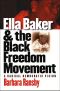 Ella Baker and the Black Freedom Movement