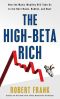 The High-Beta Rich · How the Manic Wealthy Will Take Us to the Next Boom, Bubble, and Bust