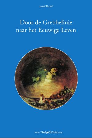 Door De Grebbelinie Naar Het Eeuwige Leven