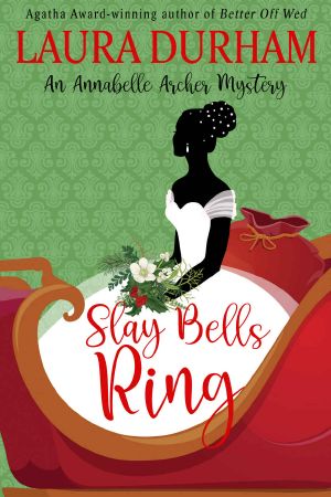 Slay Bells Ring: A humorous holiday cozy mystery novella (Annabelle Archer Wedding Planner Mystery Book 17)