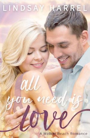 All You Need Is Love (Walker Beach Romance Book 4)