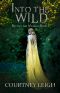 Into the Wild (Beyond the Merillian Book 1)