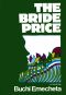 The Bride Price · A Novel