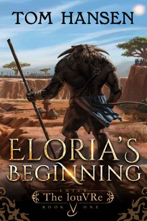 Eloria's Beginning · A LitRPG/GameLit Epic (Enter the louVRe Book 1)