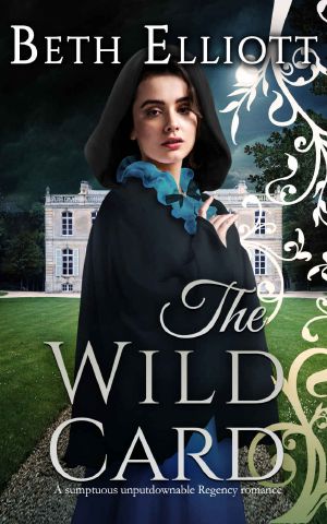 The WILD CARD a Sumptuous Unputdownable Regency Romance