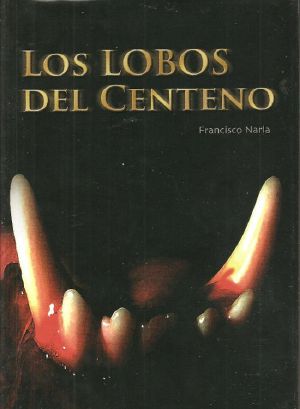 Los Lobos Del Centeno