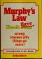 Murphy's Law Book Three · Wrong Reasons Why Things Go More!