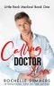 Calling Dr. Love: Little Rock Medical Series Book One