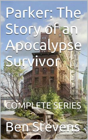 Parker · The Story of an Apocalypse Survivor · COMPLETE SERIES