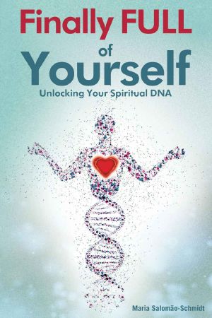 Finally Full of Yourself · Unlocking Your Spiritual DNA