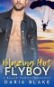 Blazing Hot Flyboy · A Blaze Family Romance