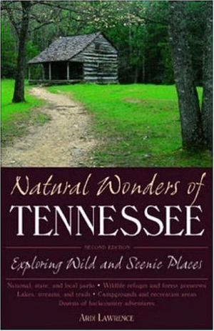 Natural Wonders of Tennessee · Exploring Wild and Scenic Places