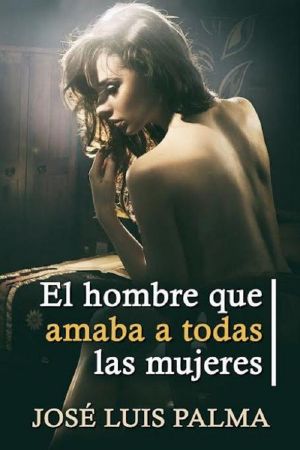 El hombre que amaba a todas las mujeres