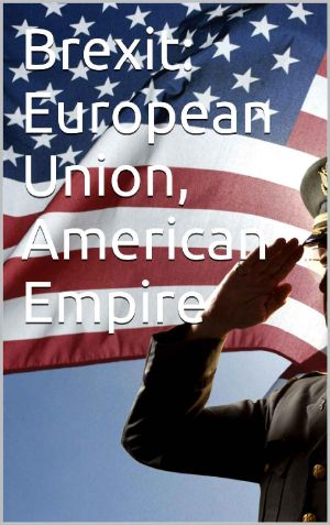 Brexit · European Union, American Empire